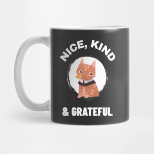 Nice, kind and grateful Mug